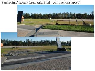 Southpoint Autopark (Autopark, Blvd – construction stopped)