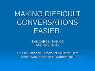 MAKING DIFFICULT CONVERSATIONS EASIER: