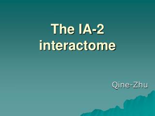 The IA-2 interactome