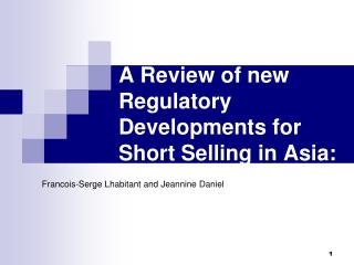 A Review of new Regulatory Developments for Short Selling in Asia: