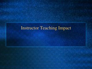 Instructor Teaching Impact