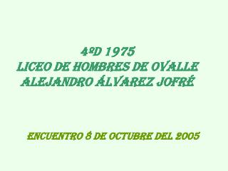 4ºD 1975 Liceo de Hombres de Ovalle Alejandro Álvarez Jofré