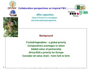 Background Fruits&amp;Vegetables : a global priority Comparatives avantages to share