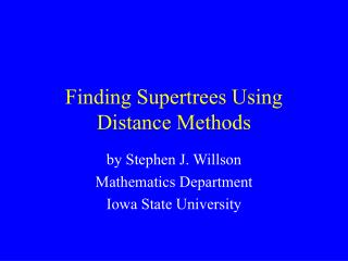 Finding Supertrees Using Distance Methods