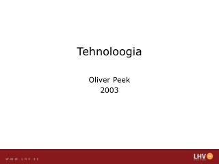 Tehnoloogia Oliver Peek 2003