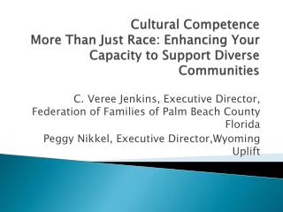 Cultural Competence More Than Just Race: Enhancing Your Capacity to Support Diverse Communities