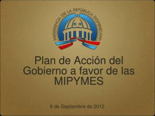 Plan de Acción del Gobierno a favor de las MIPYMES
