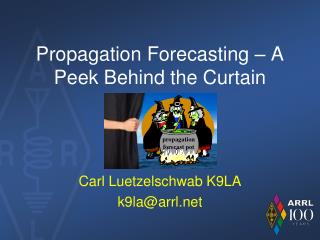 Propagation Forecasting – A Peek Behind the Curtain