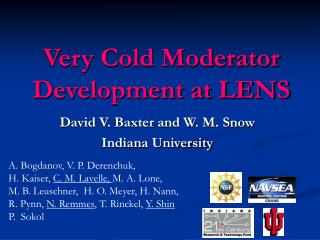 Very Cold Moderator Development at LENS