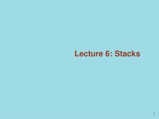 Lecture 6: Stacks