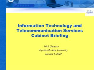 Information Technology and Telecommunication Services Cabinet Briefing