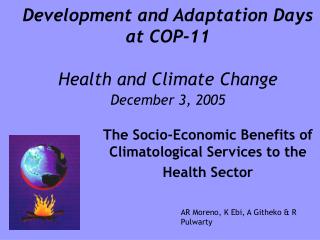 Development and Adaptation Days at COP-11 Health and Climate Change December 3, 2005