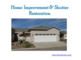 Helpful Tips for Home Improvement & Shutter Restoration