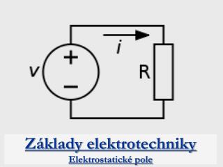 Základy elektrotechniky Elektrostatické pole