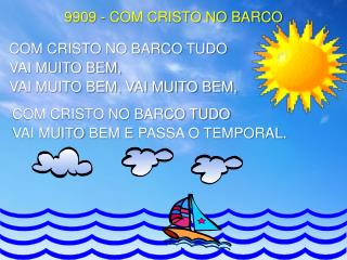 9909 - COM CRISTO NO BARCO