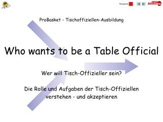 Who wants to be a Table Official