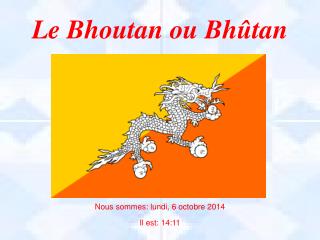 Le Bhoutan ou Bhûtan
