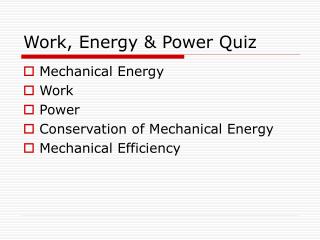 Work, Energy &amp; Power Quiz