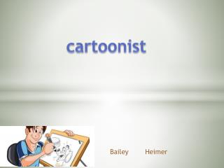 cartoonist