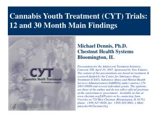 Cannabis Youth Treatment (CYT) Trials: 12 and 30 Month Main Findings
