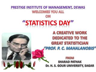 Prestige institute of management, dewas WELCOMES YOU ALL on “ statistics day ”