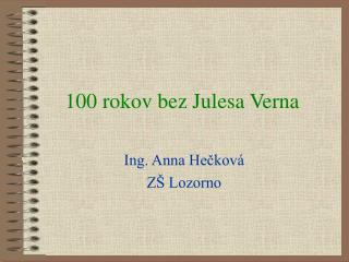 100 rokov bez Julesa Verna