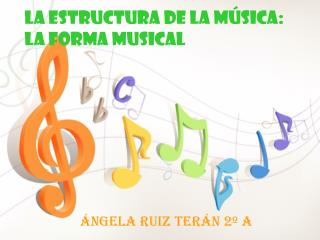 LA ESTRUCTURA DE LA MÚSICA: LA FORMA MUSICAL