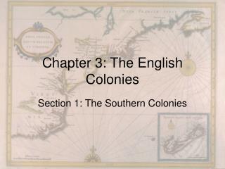 Chapter 3: The English Colonies