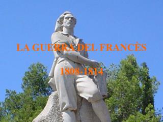 LA GUERRA DEL FRANCÈS 1808-1814