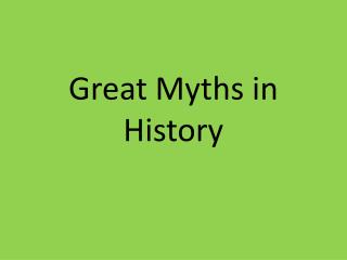 Great Myths in History
