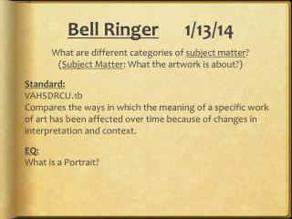 Bell Ringer 	1/13/14