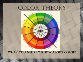 What you need to know about colors.