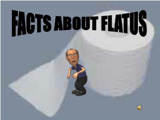 FACTS ABOUT FLATUS