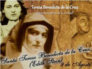 Teresa Benedicta de la Cruz Una buscadora de la verdad