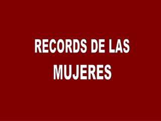 RECORDS DE LAS