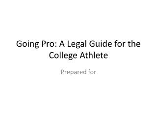 Going Pro: A Legal Guide for the College Athlete