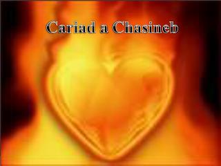 Cariad a Chasineb