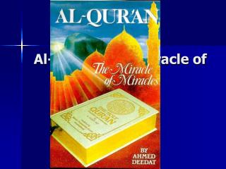 Al-Qur’an: The Miracle of Miracles