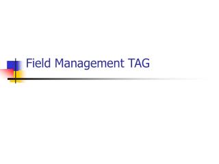 Field Management TAG