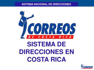 SISTEMA DE DIRECCIONES EN COSTA RICA