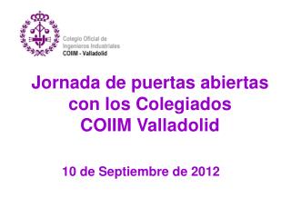 Jornada de puertas abiertas con los Colegiados COIIM Valladolid