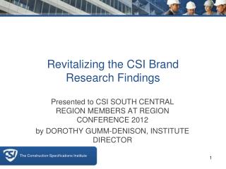 Revitalizing the CSI Brand Research Findings