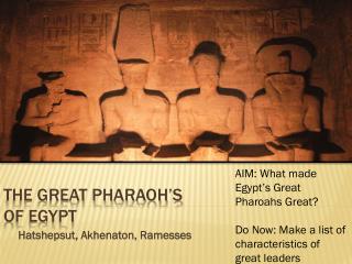 The great Pharaoh’s of egypt