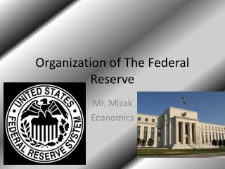 Organization of The Federal Reserve
