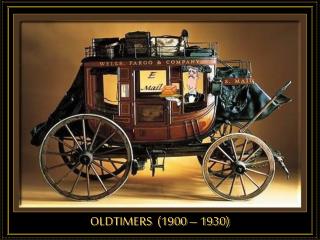 OLDTIMERS (1900 – 1930)