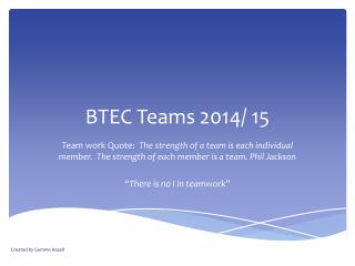 BTEC Teams 2014/ 15