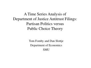 Tom Fomby and Dan Slottje Department of Economics SMU