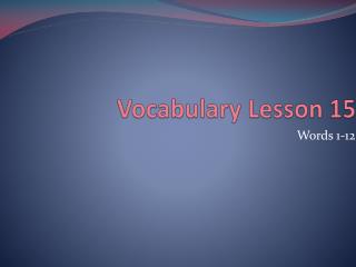 Vocabulary Lesson 15