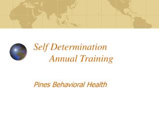 Self Determination 	Annual Training