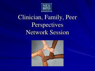 Clinician, Family, Peer Perspectives Network Session
